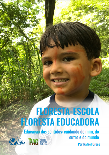 Criança em um ambiente natural com muita vegetação. Em azul está escrito: Floresta-escola Floresta Educadora.